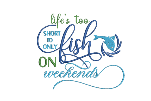 Life’s Too Short to Fish on Weekends: A Holiday Embroidery Review